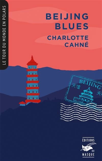 Beijing blues | Cahné, Charlotte (Auteur)