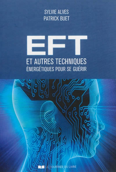 EFT et autres techniques énergétiques pour se guérir | Alves, Sylvie