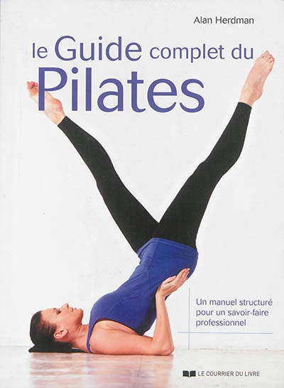 guide complet du Pilates (Le) | Herdman, Alan