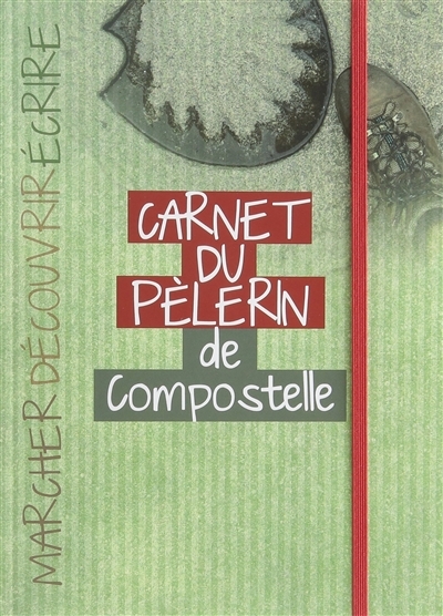 Carnet du pèlerin de Compostelle | Martineaud, Sophie