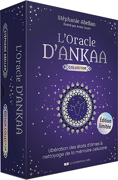 L'oracle d'Ankaa : libération des états d'âme et nettoyage de la mémoire cellulaire | Toutin, Anaïs