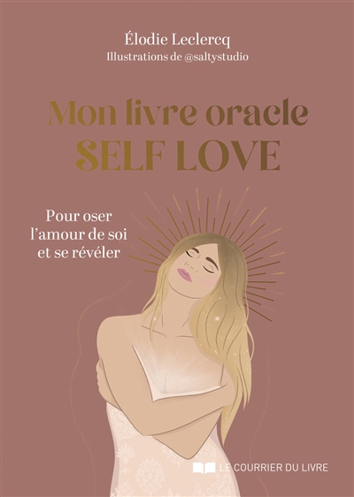 Mon livre oracle self love : pour oser l'amour de soi et se révéler | Leclercq, Elodie