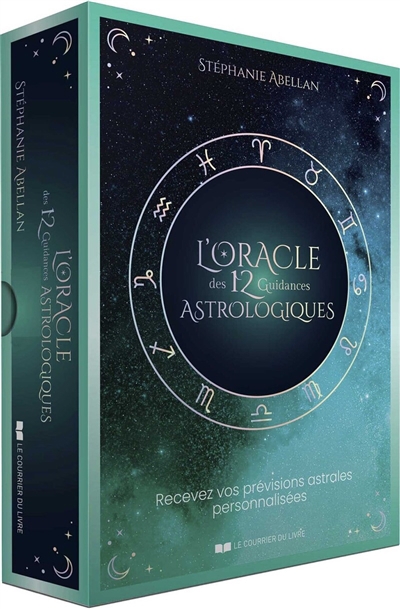 Oracle des 12 guidances astrologiques : recevez vos prévisions astrales personnalisées (L') | Abellan, Stéphanie