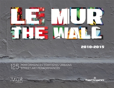 Mur, 2010-2015 (Le) | 