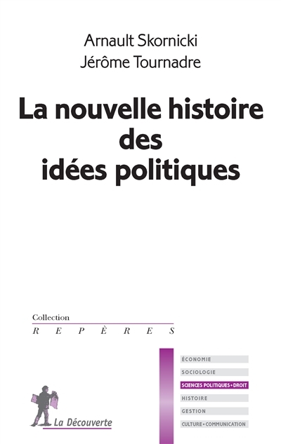 La nouvelle histoire des idées politiques | Skornicki, Arnault