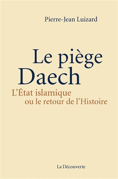 Le piège Daech | Luizard, Pierre-Jean