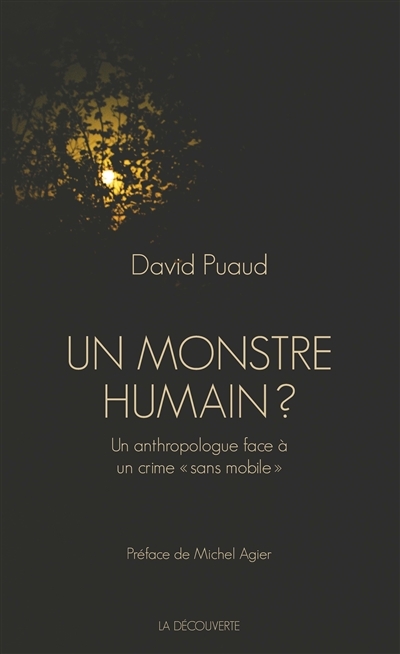 Un monstre humain ? | Puaud, David