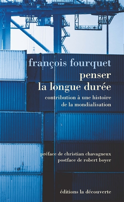 Penser la longue durée | Fourquet, François