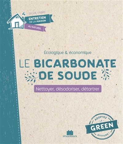 Entretien de la maison au naturel - Le bicarbonate de soude | Fabre, Sylvie