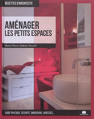 Aménager les petits espaces | Dubois-Petroff, Marie-Pierre