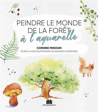 Peindre le monde de la forêt à l'aquarelle | Héron-Mimouni, Corinne