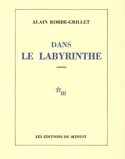 Dans le labyrinthe | Robbe-Grillet, Alain