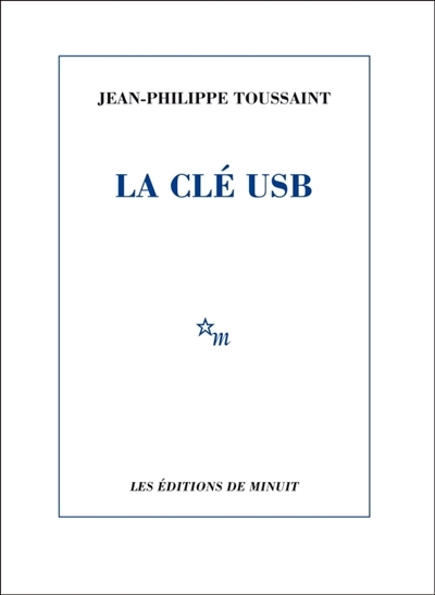 clé USB (La) | Toussaint, Jean-Philippe