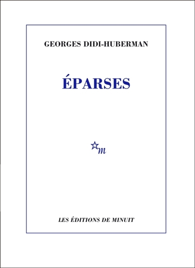 Eparses | Didi-Huberman, Georges