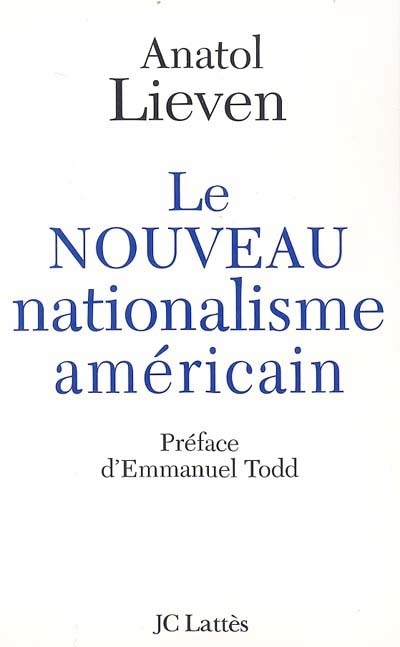 nouveau nationalisme américain (Le) | Lieven, Anatol
