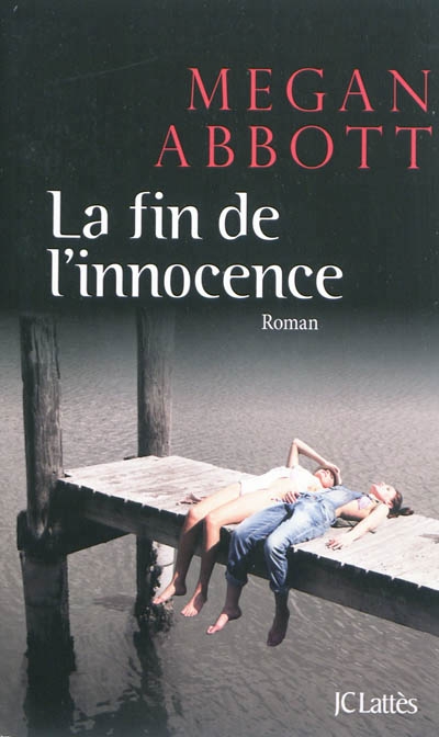 fin de l'innocence (La) | Abbott, Megan E.