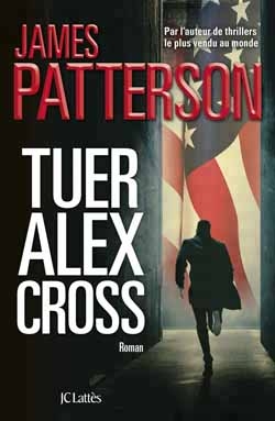 Alex Cross T.17 - Tuer Alex Cross | Patterson, James