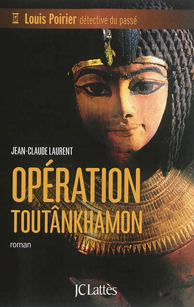 Opération Toutânkhamon | Laurent, Jean-Claude