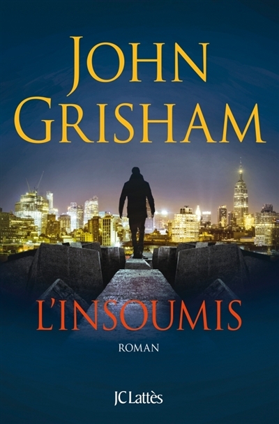 L'insoumis | Grisham, John