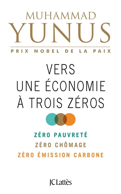 Vers une économie à trois zéros | Yunus, Muhammad