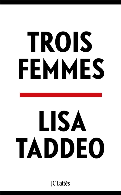 Trois femmes | Taddeo, Lisa