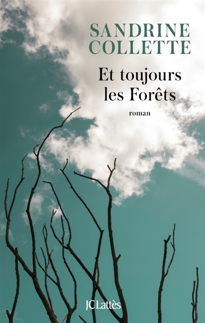 Et toujours les forêts | Collette, Sandrine