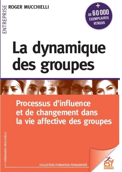 Dynamique des groupes (La) | Mucchielli, Roger