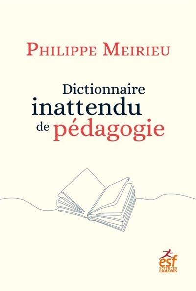 Dictionnaire inattendu de pédagogie | Meirieu, Philippe