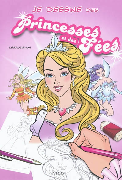Je dessine des princesses et des fées | Beaudenon, Thierry