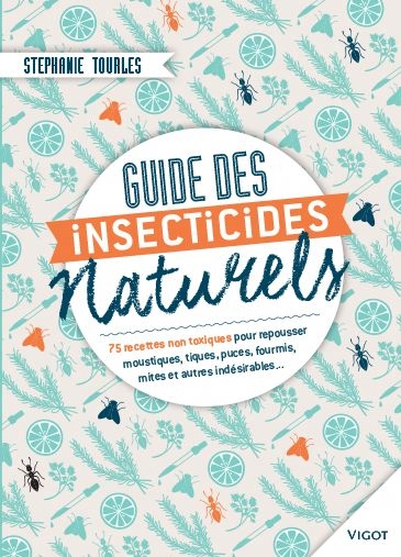 Guide des insecticides naturels | Tourles, Stephanie