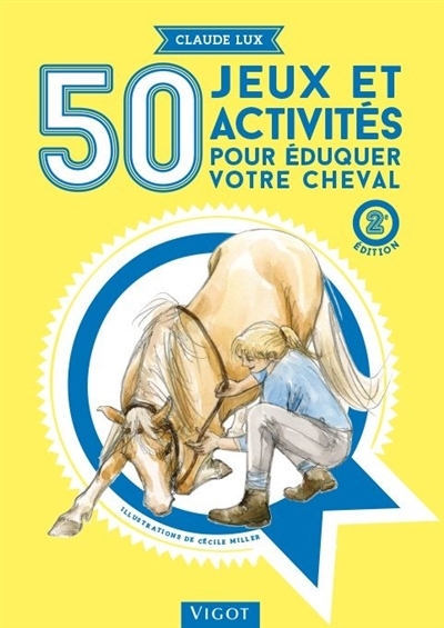 50 jeux et activités pour éduquer votre cheval | Lux, Claude