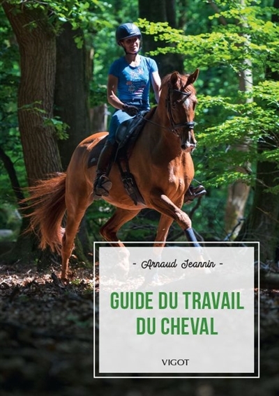 Guide du travail du cheval | Jeannin, Arnaud