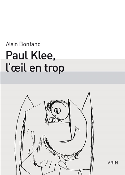 Paul Klee, l'oeil en trop | Bonfand, Alain