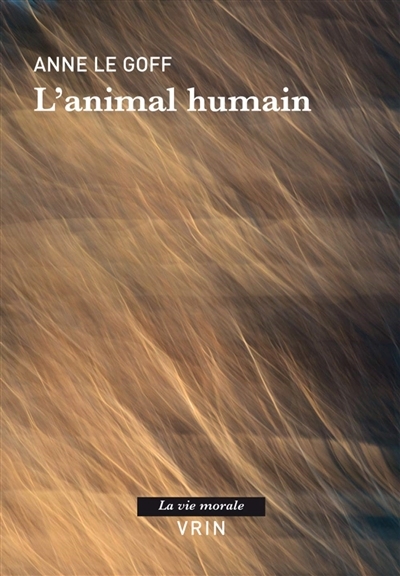 L'animal humain | Le Goff, Anne