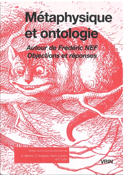 Métaphysique et ontologie : autour de Frédéric Nef : objections et réponses | Berlioz, Dominique