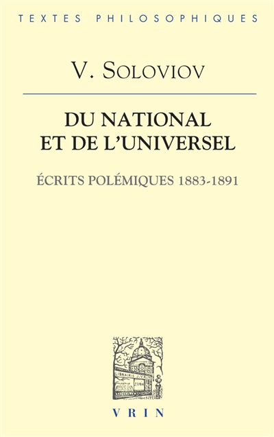 Du national et de l'universel : écrits polémiques 1883-1891 | Soloviev, Vladimir Sergueïevitch