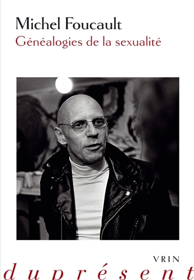 Généalogies de la sexualité | Foucault, Michel (Auteur)