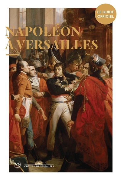 Napoléon à Versailles | 
