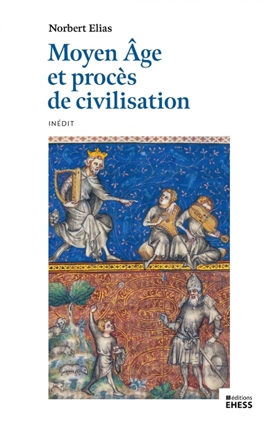 Moyen Age et procès de civilisation | Elias, Norbert