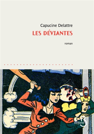 déviantes (Les) | Delattre, Capucine