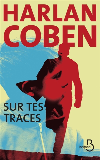 Sur tes traces | Coben, Harlan (Auteur)