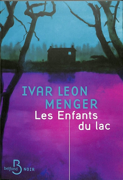 Enfants du lac (Les) | Menger, Ivar Leon (Auteur)