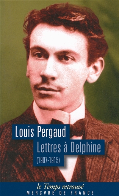 Lettres à Delphine | Pergaud, Louis