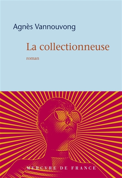 collectionneuse (La) | Vannouvong, Agnès