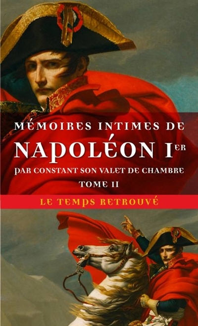 Mémoires intimes de Napoléon Ier, par Constant son valet de chambre T.02 | Wairy, Constant