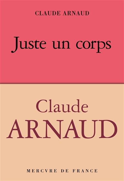 Juste un corps | Arnaud, Claude