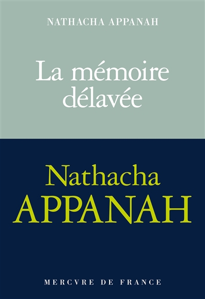 Mémoire délavée (La) | Appanah, Nathacha (Auteur)