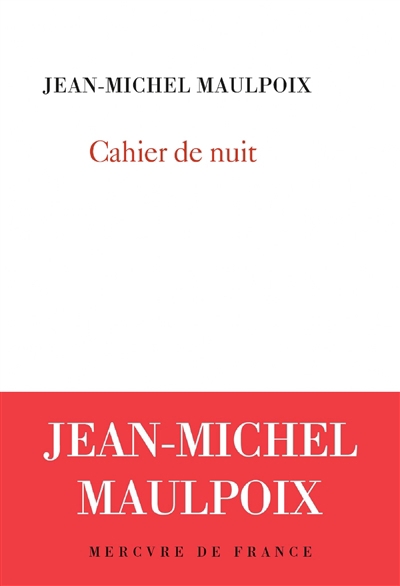 Cahier de nuit | Maulpoix, Jean-Michel (Auteur)