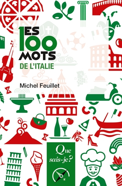 100 mots de l'Italie (Les) | Feuillet, Michel