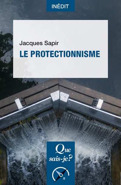 protectionnisme (Le) | Sapir, Jacques